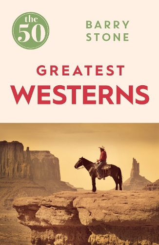 The 50 Greatest Westerns - The 50 (Paperback)