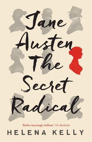 Jane Austen, the Secret Radical (Hardback)