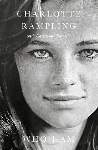 Who I Am - Charlotte Rampling