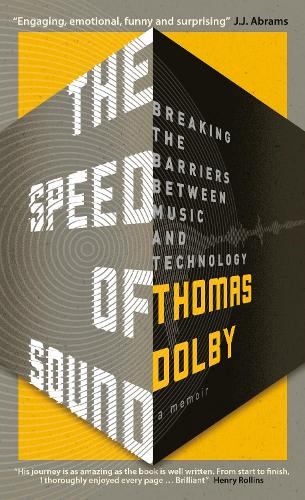 The Speed of Sound: Breaking the Barriers between Music and Technology: A Memoir (Paperback)