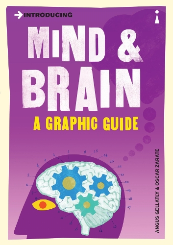 Introducing Mind and Brain: A Graphic Guide - Graphic Guides (Paperback)