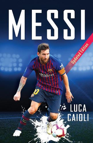 Messi: Updated Edition - Luca Caioli (Paperback)