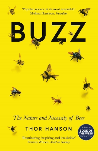 Buzz: The Nature and Necessity of Bees (Paperback)