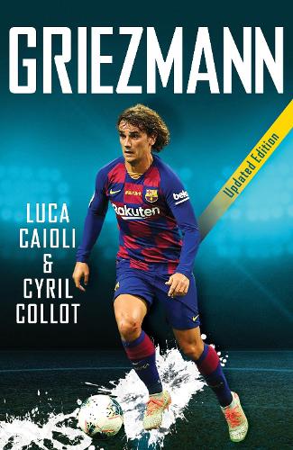Griezmann: 2020 Updated Edition - Luca Caioli (Paperback)