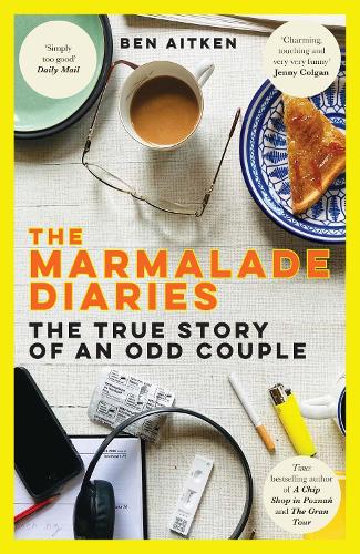 The Marmalade Diaries: The True Story of an Odd Couple (Hardback)