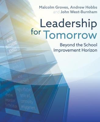 Leadership for Tomorrow: Beyond the School Improvement Horizon (Paperback)