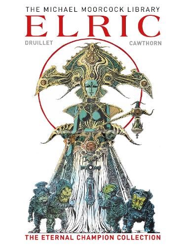 The Moorcock Library: Elric the Eternal Champion Collection by Michael ...