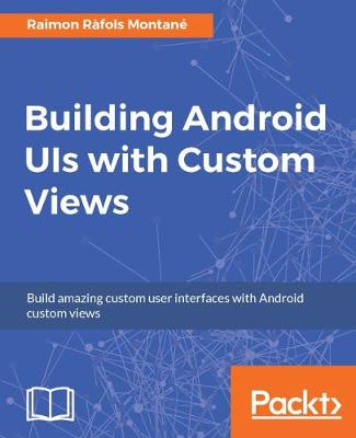 Building Android UIs with Custom Views (Paperback)