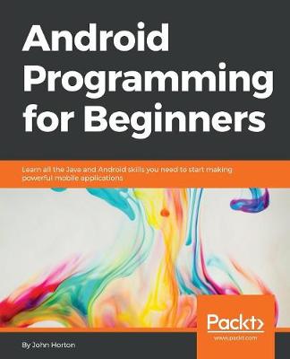 Android Programming for Beginners (Paperback)