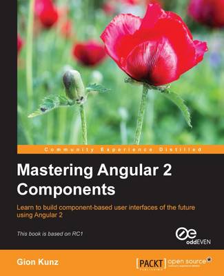 Mastering Angular 2 Components (Paperback)