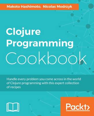 Clojure Programming Cookbook (Paperback)