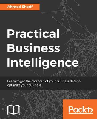 Practical Business Intelligence (Paperback)