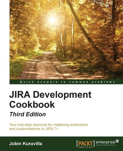 JIRA Development Cookbook - Third Edition (Paperback)