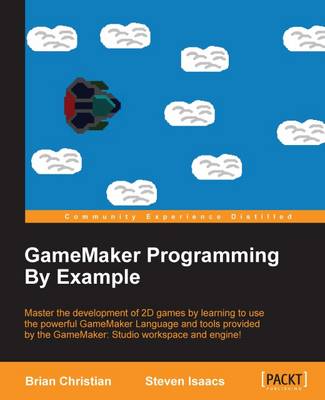 GameMaker Programming By Example (Paperback)