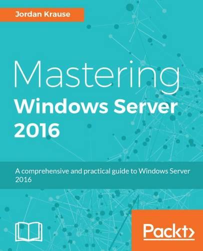 Mastering Windows Server 2016 (Paperback)
