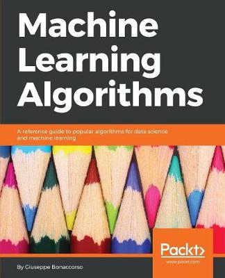 Machine Learning Algorithms (Paperback)
