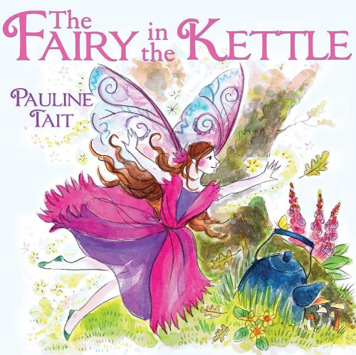 The Fairy in the Kettle (Paperback)