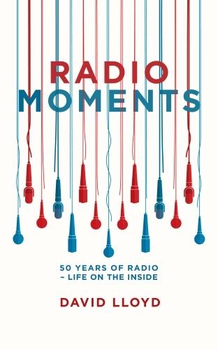 Cover Radio Moments: 50 Years of Radio - Life on the Inside