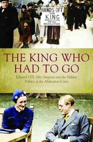 The King Who Had To Go - Adrian Phillips