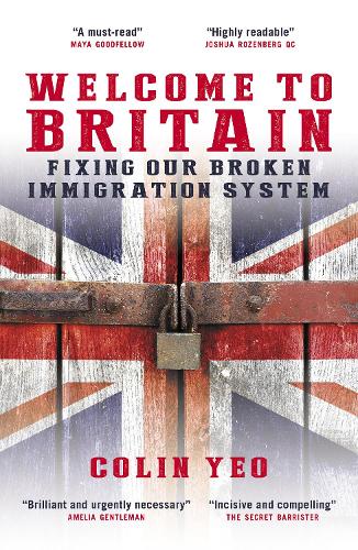 Welcome to Britain: Fixing Our Broken Immigration System (Paperback)
