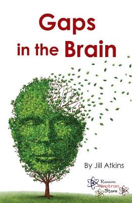 Gaps in the Brain - Neutron Stars (Paperback)