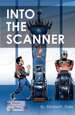 Into the Scanner - Neutron Stars (Paperback)