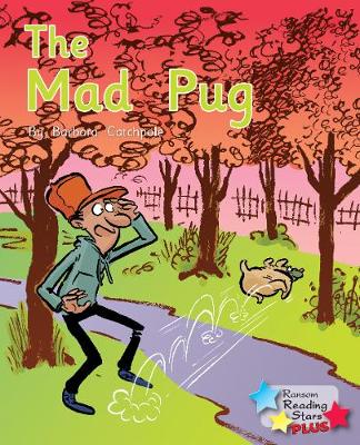The Mad Pug - Reading Stars Plus (Paperback)