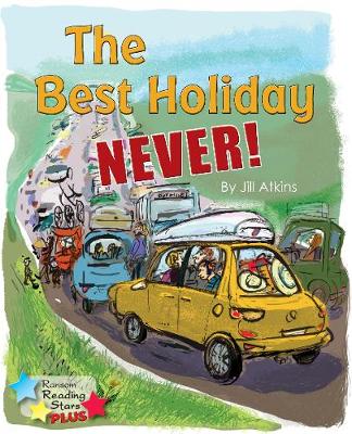 The Best Holiday Never! - Reading Stars Plus (Paperback)