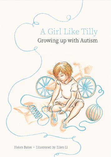 A Girl Like Tilly: Growing Up with Autism (Hardback)