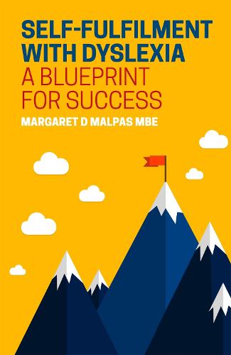 Self-fulfilment with Dyslexia: A Blueprint for Success (Paperback)