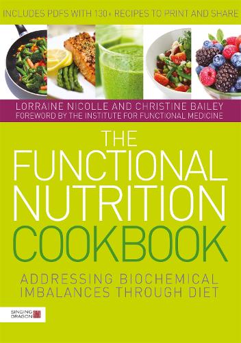 The Functional Nutrition Cookbook: Addressing Biochemical Imbalances through Diet (Paperback)