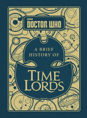Doctor Who: A Brief History of Time Lords (Hardback)