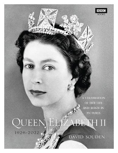 Queen Elizabeth II: A Celebration of Her Life and Reign in Pictures (Hardback)