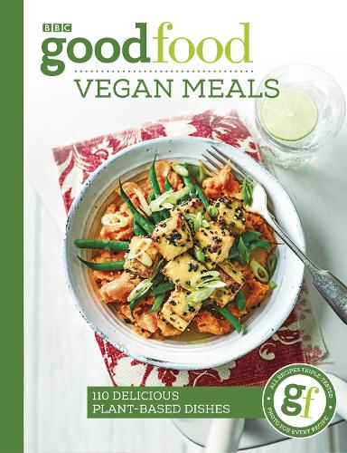 Good Food: Vegan Meals: 110 delicious plant-based dishes (Paperback)