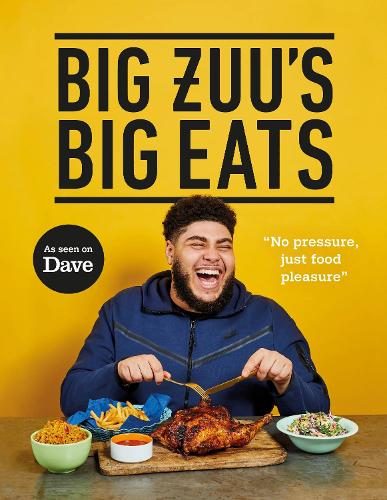 Big Zuu's Big Eats: Delicious home cooking with West African and Middle Eastern vibes (Hardback)