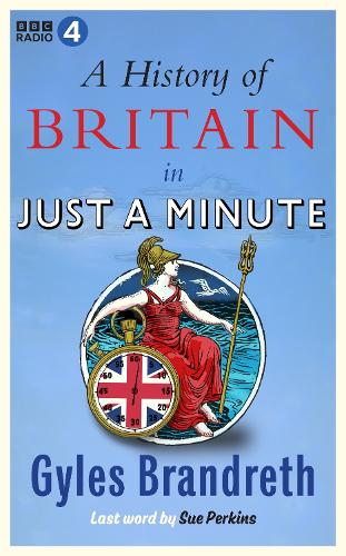 A History of Britain in Just a Minute (Hardback)