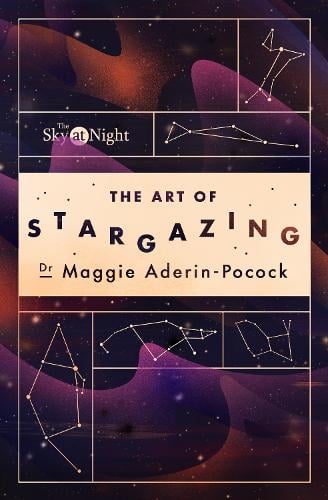 The Sky at Night: The Art of Stargazing