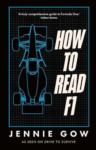 How to Read F1: Everything you need to know about racing in the fast lane (Hardback)