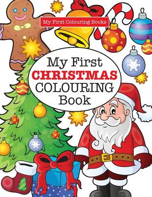 My First CHRISTMAS Colouring Book ( Crazy Colouring For Kids) (Paperback)