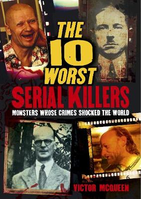 The 10 Worst Serial Killers (Paperback)