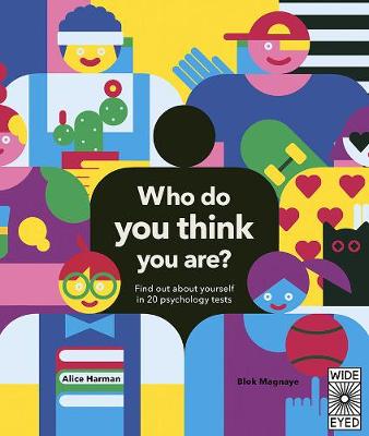 Who Do You Think You Are?: Find Out about Yourself in 20 Psychology Tests (Hardback)