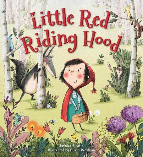 Storytime Classics: Little Red Riding Hood by Saviour Pirotta, Olivia ...