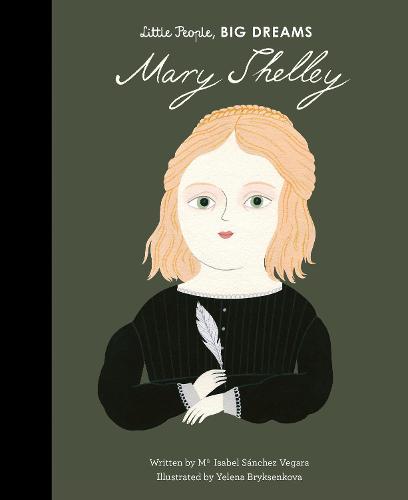 Mary Shelley - Little People, BIG DREAMS 32 (Hardback)