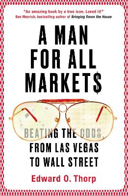 A Man for All Markets: Beating the Odds, from Las Vegas to Wall Street (Hardback)