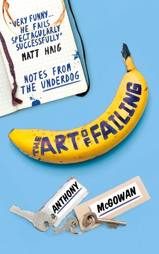 Cover The Art of Failing: Notes from the Underdog