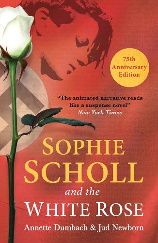 Sophie Scholl and the White Rose (Paperback)
