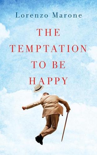 The Temptation to Be Happy (Paperback)