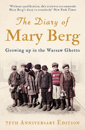 The Diary of Mary Berg: Growing Up in the Warsaw Ghetto - 75th Anniversary Edition (Paperback)
