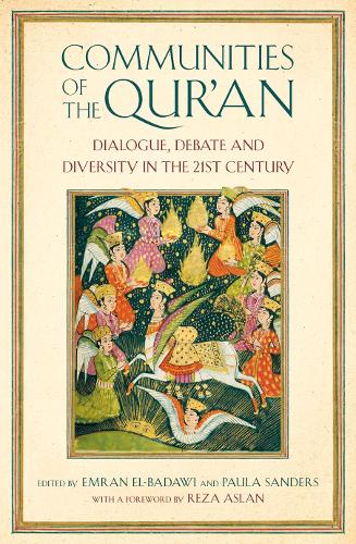 Communities of the Qur'an: Dialogue, Debate and Diversity in the 21st Century - Oneworld Academic (Paperback)