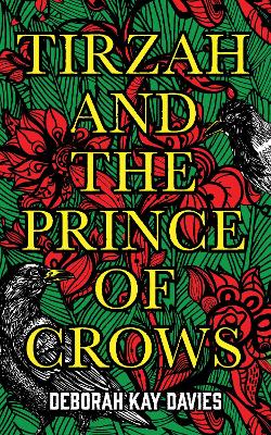 Tirzah and the Prince of Crows: From the Women's Prize longlisted author (Hardback)